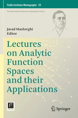 Abbildung von Mashreghi | Lectures on Analytic Function Spaces and their Applications | 1. Auflage | 2024 | 39 | beck-shop.de