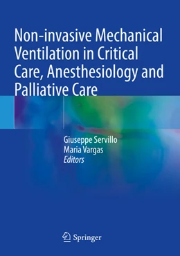 Abbildung von Servillo / Vargas | Non-invasive Mechanical Ventilation in Critical Care, Anesthesiology and Palliative Care | 1. Auflage | 2024 | beck-shop.de