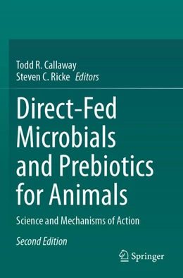 Abbildung von Callaway / Ricke | Direct-Fed Microbials and Prebiotics for Animals | 2. Auflage | 2024 | beck-shop.de