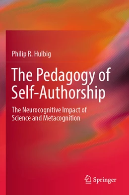 Abbildung von Hulbig | The Pedagogy of Self-Authorship | 1. Auflage | 2024 | beck-shop.de