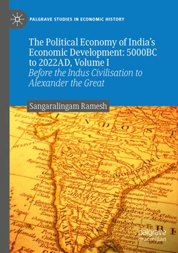 Abbildung von Ramesh | The Political Economy of India's Economic Development: 5000BC to 2022AD, Volume I | 1. Auflage | 2024 | beck-shop.de