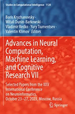 Abbildung von Kryzhanovsky / Dunin-Barkowski | Advances in Neural Computation, Machine Learning, and Cognitive Research VII | 1. Auflage | 2024 | 1120 | beck-shop.de