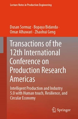 Abbildung von Sormaz / Bidanda | Transactions of the 12th International Conference on Production Research Americas | 1. Auflage | 2025 | beck-shop.de