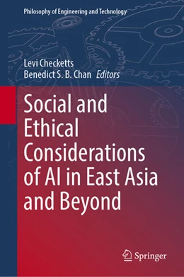 Abbildung von Checketts / Chan | Social and Ethical Considerations of AI in East Asia and Beyond | 1. Auflage | 2025 | 47 | beck-shop.de