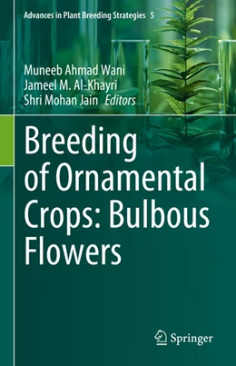 Abbildung von Wani / Al-Khayri | Breeding of Ornamental Crops: Bulbous Flowers | 1. Auflage | 2025 | 5 | beck-shop.de