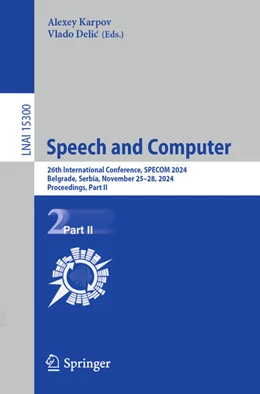 Abbildung von Karpov / Delic | Speech and Computer | 1. Auflage | 2025 | 15300 | beck-shop.de