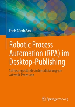 Abbildung von Gündogan | Robotic Process Automation (RPA) im Desktop-Publishing | 1. Auflage | 2025 | beck-shop.de