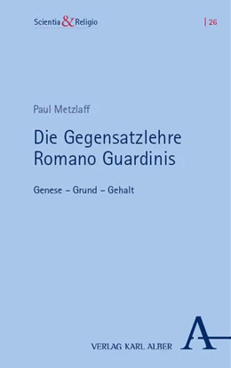 Abbildung von Metzlaff | Die Gegensatzlehre Romano Guardinis | 1. Auflage | 2024 | 26 | beck-shop.de