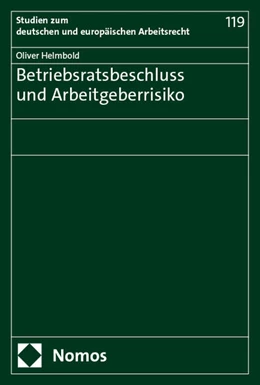 Abbildung von Helmbold | Betriebsratsbeschluss und Arbeitgeberrisiko | 1. Auflage | 2024 | 119 | beck-shop.de