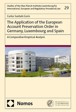 Abbildung von Santaló Goris | The Application of the European Account Preservation Order in Germany, Luxembourg and Spain | 1. Auflage | 2024 | 29 | beck-shop.de