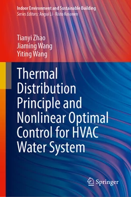 Abbildung von Zhao / Wang | Thermal Distribution Principle and Nonlinear Optimal Control for HVAC Water System | 1. Auflage | 2025 | beck-shop.de