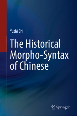 Abbildung von Shi | The Historical Morpho-Syntax of Chinese | 1. Auflage | 2025 | beck-shop.de