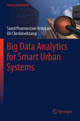 Abbildung von Pourroostaei Ardakani / Cheshmehzangi | Big Data Analytics for Smart Urban Systems | 1. Auflage | 2024 | beck-shop.de