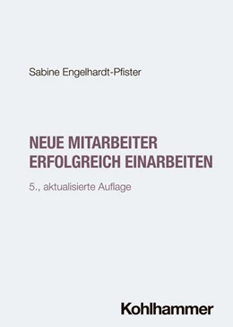 Abbildung von Engelhardt-Pfister | Neue Mitarbeiter erfolgreich einarbeiten | 5. Auflage | 2025 | beck-shop.de