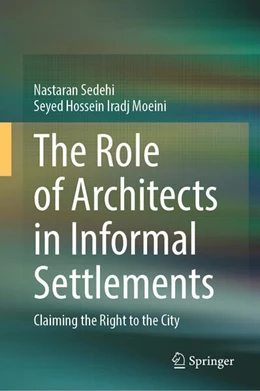 Abbildung von Sedehi / Moeini | The Role of Architects in Informal Settlements | 1. Auflage | 2024 | beck-shop.de