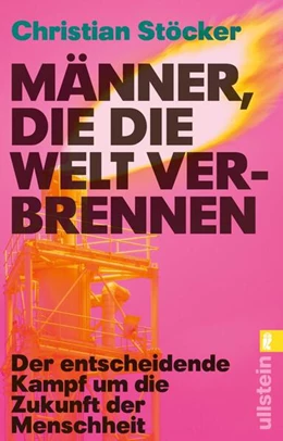 Abbildung von Stöcker | Männer, die die Welt verbrennen | 1. Auflage | 2025 | beck-shop.de