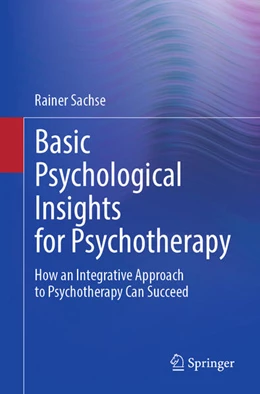 Abbildung von Sachse | Basic Psychological Insights for Psychotherapy | 1. Auflage | 2024 | beck-shop.de