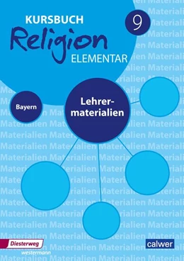 Abbildung von Eilerts / Kübler | Kursbuch Religion Elementar 9 - Ausgabe für Bayern. Lehrermaterial 9 | 1. Auflage | 2024 | beck-shop.de