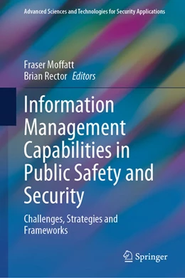 Abbildung von Moffatt / Rector | Information Management Capabilities in Public Safety and Security | 1. Auflage | 2024 | beck-shop.de