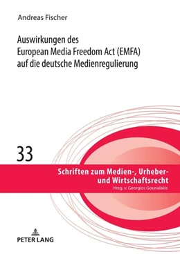 Abbildung von Fischer | Auswirkungen des European Media Freedom Act (EMFA) auf die deutsche Medienregulierung | 1. Auflage | 2024 | beck-shop.de