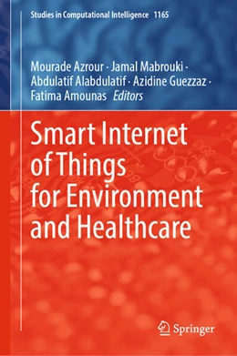 Abbildung von Azrour / Mabrouki | Smart Internet of Things for Environment and Healthcare | 1. Auflage | 2024 | beck-shop.de