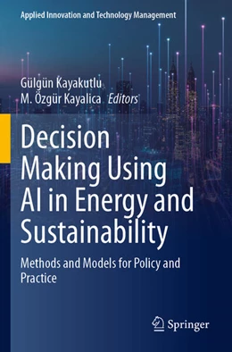 Abbildung von Kayalica / Kayakutlu | Decision Making Using AI in Energy and Sustainability | 1. Auflage | 2024 | beck-shop.de