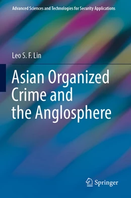 Abbildung von Lin | Asian Organized Crime and the Anglosphere | 1. Auflage | 2024 | beck-shop.de