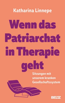 Abbildung von Linnepe | Wenn das Patriarchat in Therapie geht | 1. Auflage | 2025 | beck-shop.de