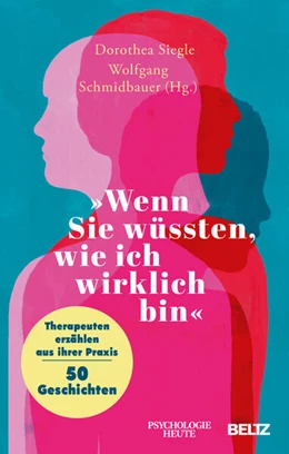 Abbildung von Siegle / Schmidbauer | 'Wenn Sie wüssten, wie ich wirklich bin' | 1. Auflage | 2025 | beck-shop.de