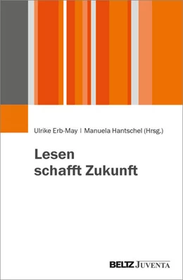 Abbildung von Erb-May / Hantschel | Lesen schafft Zukunft | 1. Auflage | 2025 | beck-shop.de