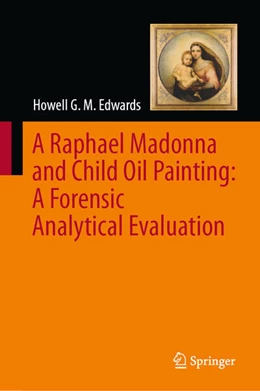 Abbildung von Edwards | A Raphael Madonna and Child Oil Painting: A Forensic Analytical Evaluation | 1. Auflage | 2024 | beck-shop.de