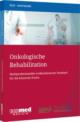 Abbildung von Rick / Hoffmann | Onkologische Rehabilitation | 1. Auflage | 2024 | beck-shop.de