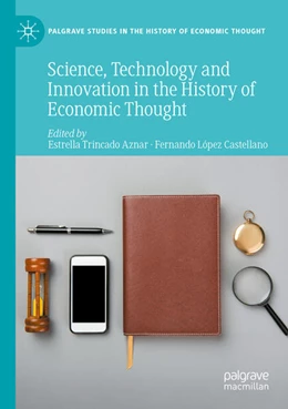 Abbildung von López Castellano / Trincado Aznar | Science, Technology and Innovation in the History of Economic Thought | 1. Auflage | 2024 | beck-shop.de