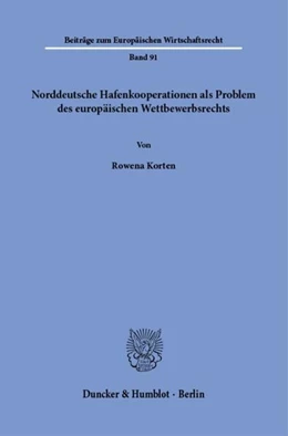 Abbildung von Korten | Norddeutsche Hafenkooperationen als Problem des europäischen Wettbewerbsrechts | 1. Auflage | 2024 | beck-shop.de