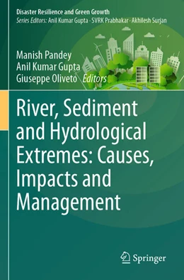 Abbildung von Pandey / Oliveto | River, Sediment and Hydrological Extremes: Causes, Impacts and Management | 1. Auflage | 2024 | beck-shop.de