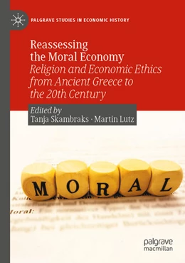 Abbildung von Skambraks / Lutz | Reassessing the Moral Economy | 1. Auflage | 2024 | beck-shop.de