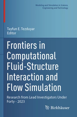 Abbildung von Tezduyar | Frontiers in Computational Fluid-Structure Interaction and Flow Simulation | 1. Auflage | 2024 | beck-shop.de