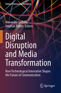 Abbildung von Godulla / Böhm | Digital Disruption and Media Transformation | 1. Auflage | 2024 | beck-shop.de