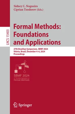 Abbildung von C. Nogueira / Teodorov | Formal Methods: Foundations and Applications | 1. Auflage | 2025 | 15403 | beck-shop.de