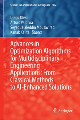 Abbildung von Oliva / Valdivia | Advances in Optimization Algorithms for Multidisciplinary Engineering Applications: From Classical Methods to AI-Enhanced Solutions | 1. Auflage | 2025 | 806 | beck-shop.de