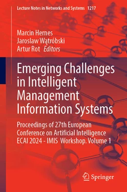 Abbildung von Hernes / Watróbski | Emerging Challenges in Intelligent Management Information Systems | 1. Auflage | 2025 | 1217 | beck-shop.de