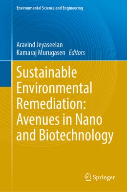 Abbildung von Jeyaseelan / Murugasen | Sustainable Environmental Remediation: Avenues in Nano and Biotechnology | 1. Auflage | 2025 | beck-shop.de