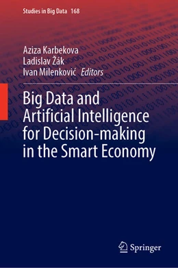 Abbildung von Karbekova / Žák | Big Data and Artificial Intelligence for Decision-Making in the Smart Economy | 1. Auflage | 2025 | 168 | beck-shop.de