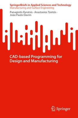 Abbildung von Kyratsis / Tzotzis | CAD-based Programming for Design and Manufacturing | 1. Auflage | 2025 | beck-shop.de