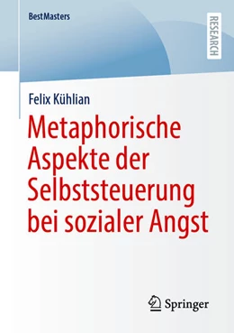 Abbildung von Kühlian | Metaphorische Aspekte der Selbststeuerung bei sozialer Angst | 1. Auflage | 2024 | beck-shop.de