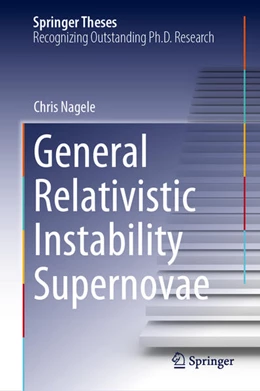 Abbildung von Nagele | General Relativistic Instability Supernovae | 1. Auflage | 2025 | beck-shop.de