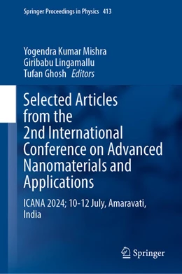 Abbildung von Mishra / Lingamallu | Selected Articles from the 2nd International Conference on Advanced Nanomaterials and Applications | 1. Auflage | 2025 | 413 | beck-shop.de