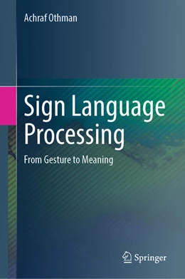 Abbildung von Othman | Sign Language Processing | 1. Auflage | 2024 | beck-shop.de