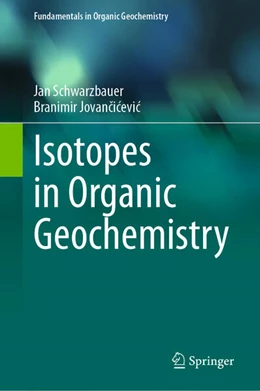 Abbildung von Schwarzbauer / Jovancicevic | Isotopes in Organic Geochemistry | 1. Auflage | 2024 | beck-shop.de