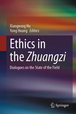 Abbildung von Hu / Huang | Ethics in the Zhuangzi | 1. Auflage | 2024 | beck-shop.de